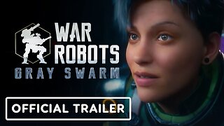 War Robots - Official Gray Swarm Cinematic Trailer