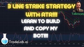 3 Line Strike Full Strategy Build for TradeLab.ai!!!