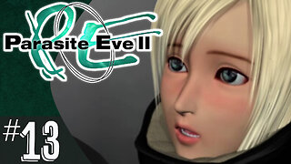 Parasite Eve II (part 13) | EVE?