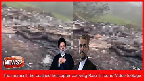 BREAKING NEWS Video footage of the moment the helicopter carrying President Ibrahim Raisi crashed