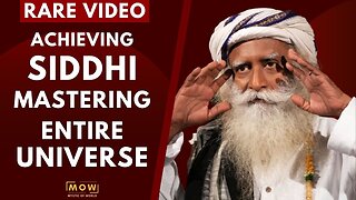 RARE VIDEO!! -- How Yogi's Achieve SIDDHI And Master The Entire Universe -- Sadhguru -- MOW