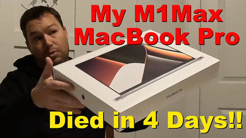 My M1Max MacBook Pro Died in Only 4 days - Episode 095