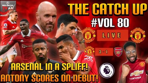Manchester United Trash Arsenal 3-1 - The Catch UP Vol 80