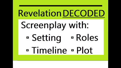 Understanding Revelation is Easier than You Think! A Screenplay w Intros, Roles, & Plots!