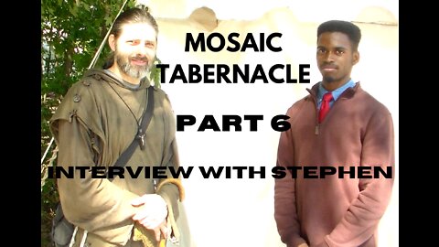The Mosaic Tabernacle, Part 6: The Interview