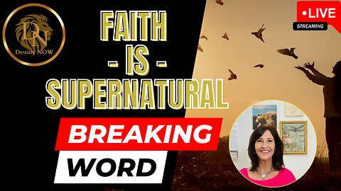 Faith is Supernatural