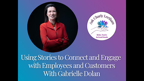 Using Stories to Connect and Engage with Employees and Customers (S2023, E27)