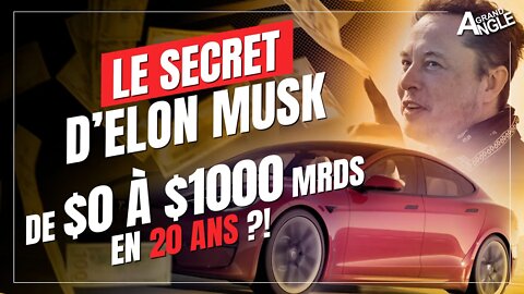 Le secret d'Elon Musk pour passer de 0 à 1000 milliards en seulement 20 ans ?!