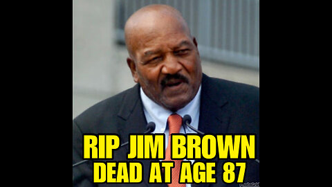 CF Ep #35 Jim Brown, one of football’s greatest ever, dies at 87!