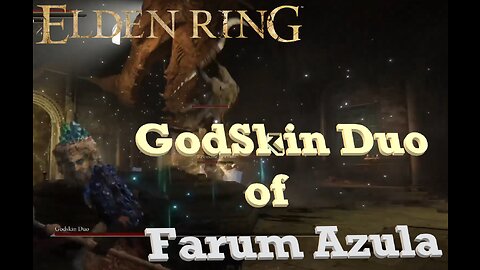 GodSkin Duo of Farum Azula Dragon Temple | Elden Ring