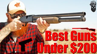 If I Only Have $200 What Gun Should I Get? Best Guns Under $200