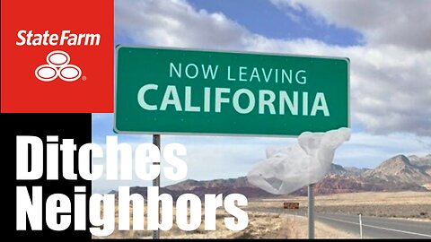 Like a Good Neighbor, State Farm BAILS on State of #California