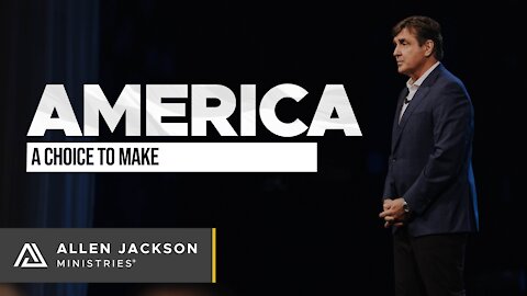 America - A Choice to Make