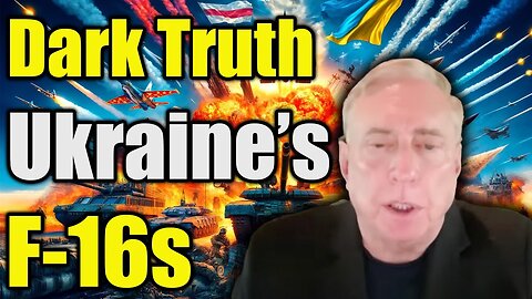 Douglas MacGregor Unmask: "Ugly Truth on F-16 Passed to Ukraine - Russia Plan For Brutal Response"