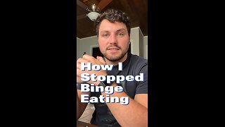 How I Stopped Binge Eating