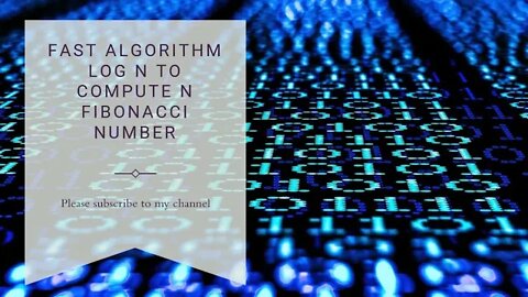 Fast algorithm log n to compute n fibonacci number