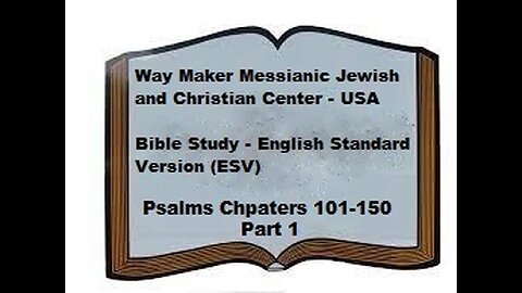 Bible Study - English Standard Version - ESV - Psalms 101-150 - Part 1