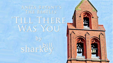 'Till There Was You - Anita Bryant / Beatles, The (cover-live by Bill Sharkey)