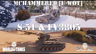 FV3805 & S-51 - MCHammereD [U-WOT]