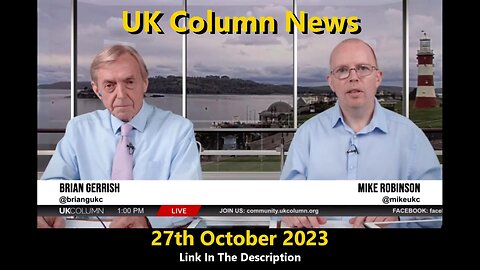 UK Column News - 27th October 2023