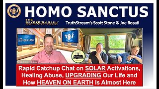 TRUTHSTREAM SOLAR Activations, Healing Abuse, UPGRADING to Homo SANCTUS & HEAVEN ON EARTH Is Near