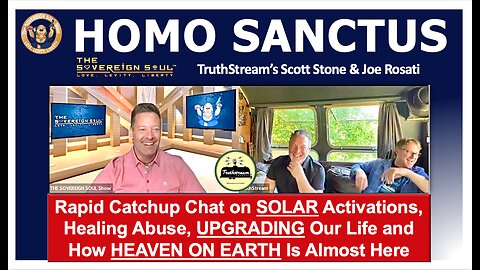 TRUTHSTREAM SOLAR Activations, Healing Abuse, UPGRADING to Homo SANCTUS & HEAVEN ON EARTH Is Near