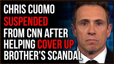 CNN SUSPENDS Chris Cuomo Following Reports Emerge He STALKED Victims Of His Brother, Andrew