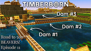 Road to 500 BEAVERS: We Built 3 HUGE Dams in Timberborn!