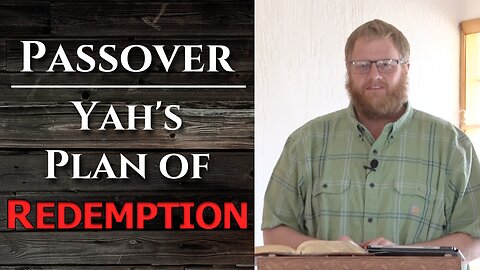 Passover - Yah's Plan of Redemption