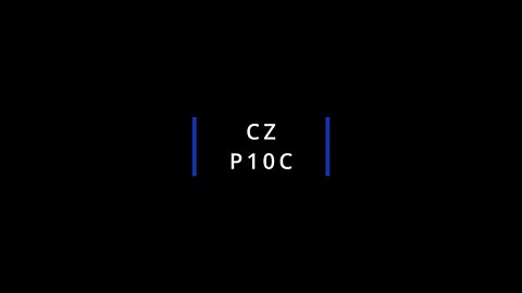 CZ P10C- Full Review