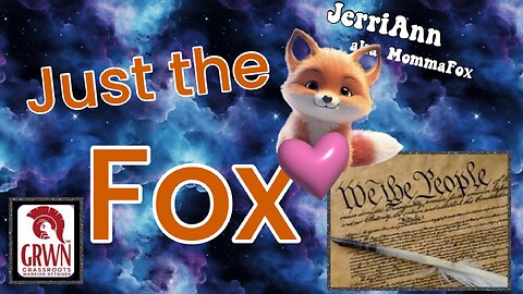 Just the Fox Ep. 9 - We the People, Are the Plan