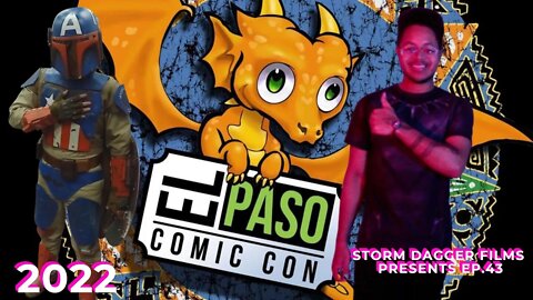 EL Paso Texas Comic Con 2022 BEST ON YOUTUBE!!!