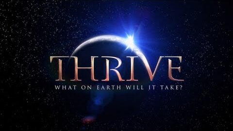 THRIVE: What On Earth Will It Take?