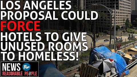 A Proposal for Housing the Homeless in Unused Hotel Rooms Would Destroy Los Angeles Tourism Industry
