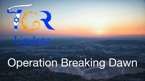 TGR Update, Operation Breaking Dawn!!!