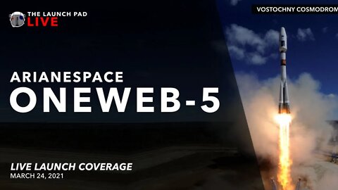 Watch Arianespace Soyuz Launch OneWeb-5 | Live Launch Coverage | TLP Live