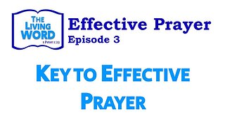 Key to Unlocking Effective Prayers