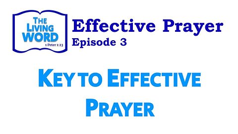 Key to Unlocking Effective Prayers