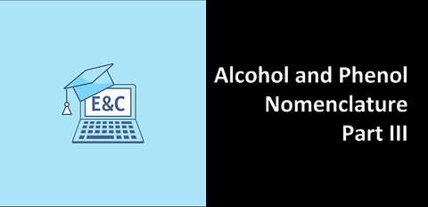 Alcohol Nomenclature Part 3