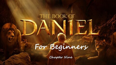 The Book of Daniel for Beginners - Chapter Nine