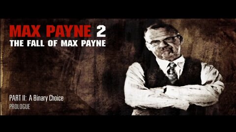 Max Payne 2 - The Fall of Max Payne - Part2 Prologue