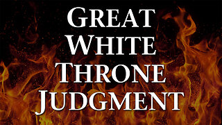 The Great White Throne Judgment