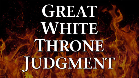 The Great White Throne Judgment