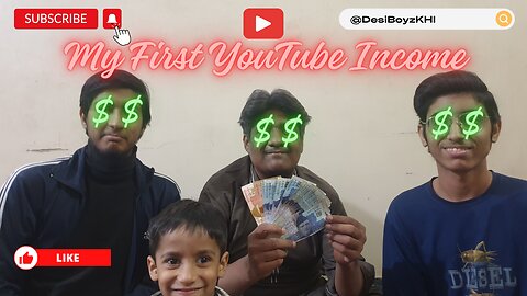 My First YouTube Income | YouTube First Payment | YouTube Earning @DesiBoyzKHI