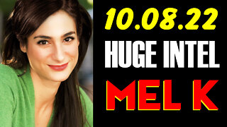 Mel K HUGE Intel 10.08.22 - Save America