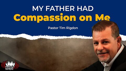 My Father Had Compassion on Me #preaching #sermon #sermonclips