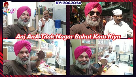 Aaj AnA Tilak Nagar Bahut Kam Kiya DV12062024 @SSGVLogLife