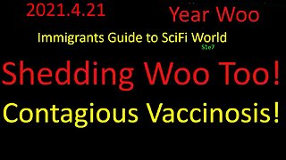 Shedding Woo Too - Contagious Vaccinosis - Clif High