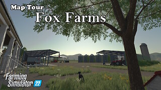 Map Tour | Fox Farms | Farming Simulator 22