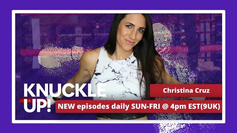 Christina Cruz | Knuckle Up with Mike and Cedric